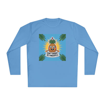 Pineapple Graphic Long Sleeve Tee, Don't Worry Be Pineapple Shirt, Casual Wear, Gift for Friends, Summer Style, Vacation Top.