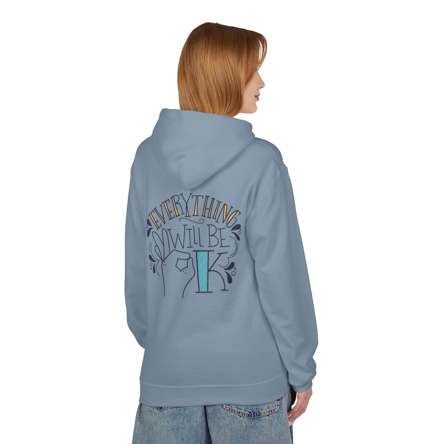Everything Will Be Okay Fleece Hoodie |  Pullover | Motivational Sweatshirt | Gift for Friends & Family | Cozy Layering Piece