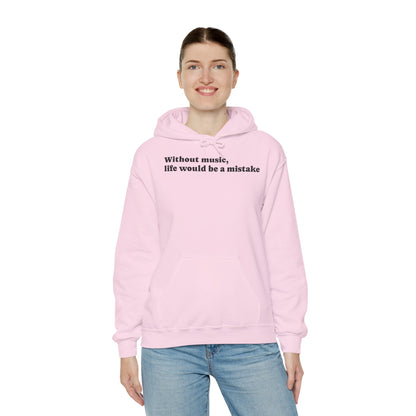 Music Lovers  Hooded Sweatshirt – 'Without Music, Life Would Be a Mistake'