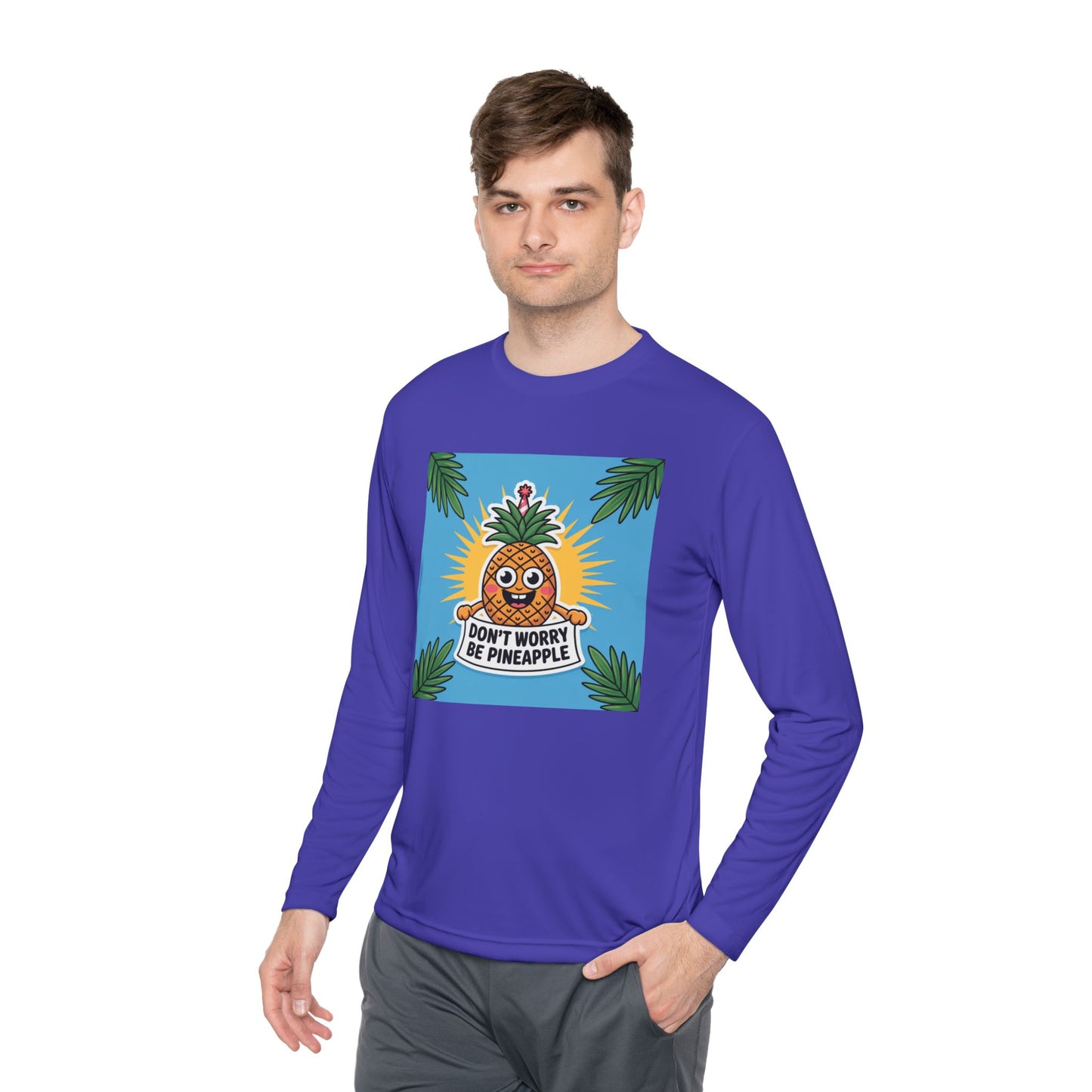 Pineapple Graphic Long Sleeve Tee, Don't Worry Be Pineapple Shirt, Casual Wear, Gift for Friends, Summer Style, Vacation Top.
