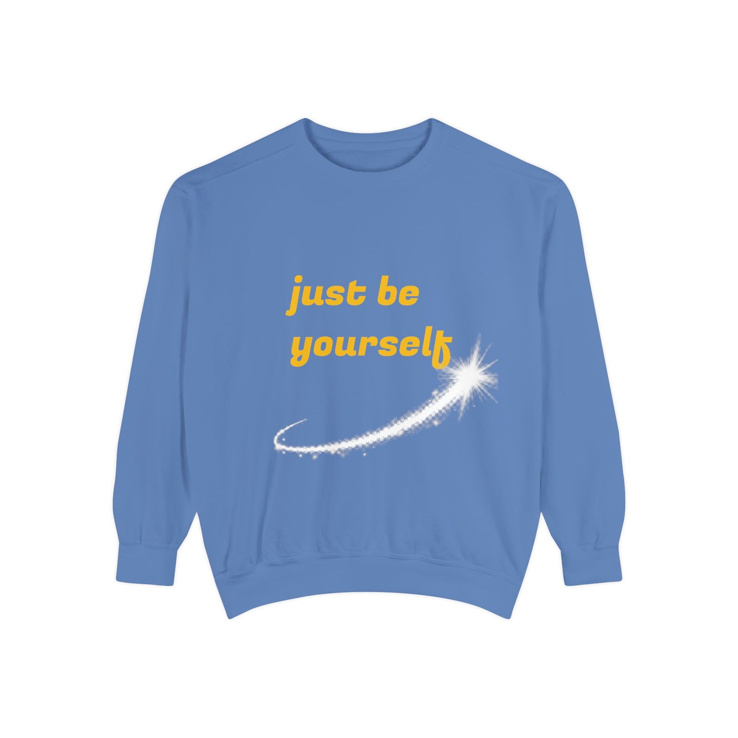 Inspirational Sweatshirt, Casual Comfort, Gift for Friends, Just Be Yourself, Cozy Fashion, Everyday Wear