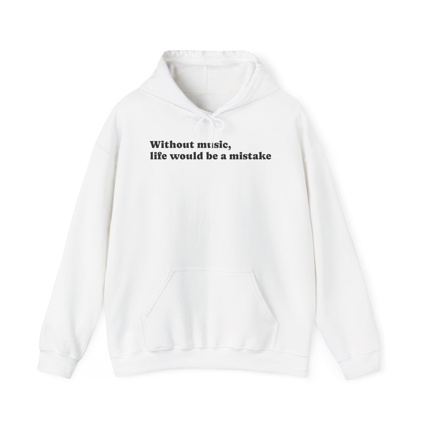 Music Lovers  Hooded Sweatshirt – 'Without Music, Life Would Be a Mistake'