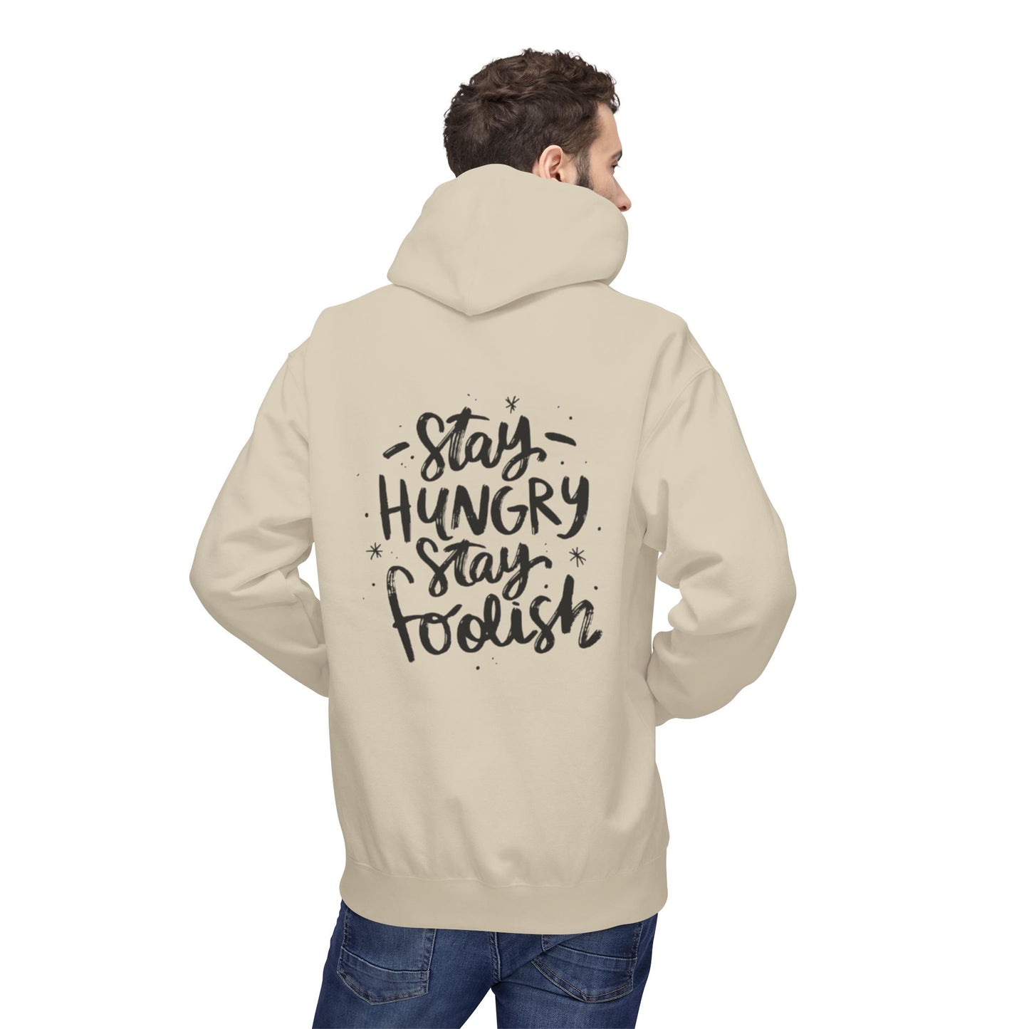 Inspirational Fleece Hoodie - Stay Hungry Stay Foolish, Sweatshirt, Cozy Gift, Motivational Apparel, Everyday Style