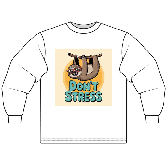 Don't Stress Sloth Long Sleeve T-Shirt,  Shirt, Cute Sloth Apparel, Relaxation Gift, Fun Casual Wear, Gift for Animal Lovers