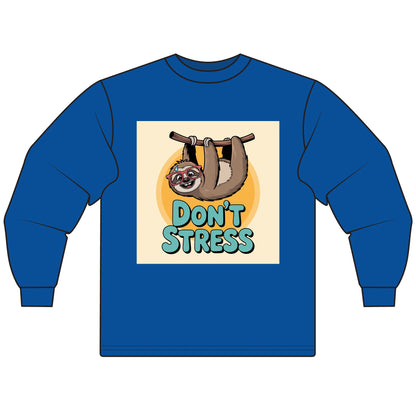 Don't Stress Sloth Long Sleeve T-Shirt,  Shirt, Cute Sloth Apparel, Relaxation Gift, Fun Casual Wear, Gift for Animal Lovers