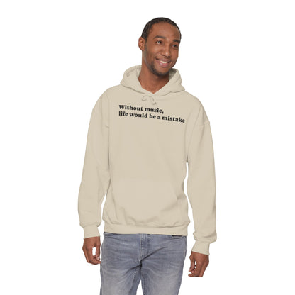 Music Lovers  Hooded Sweatshirt – 'Without Music, Life Would Be a Mistake'