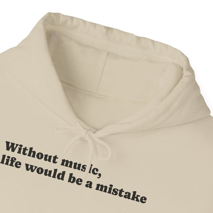 Music Lovers  Hooded Sweatshirt – 'Without Music, Life Would Be a Mistake'