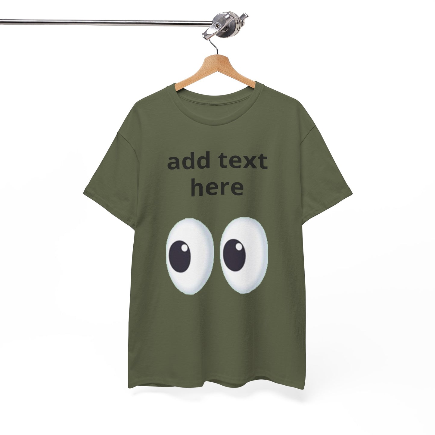 Funny Eyes Graphic Tee — Customizable “add text here” Shirt