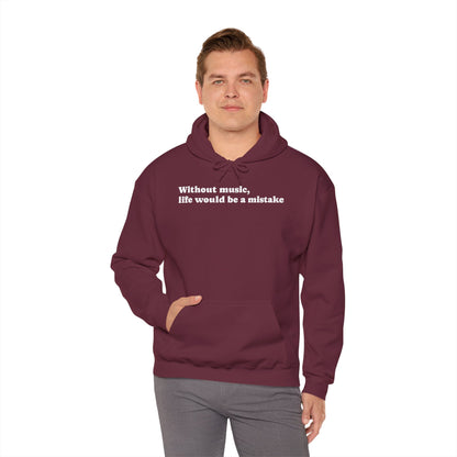 Music Lovers  Hooded Sweatshirt – 'Without Music, Life Would Be a Mistake'