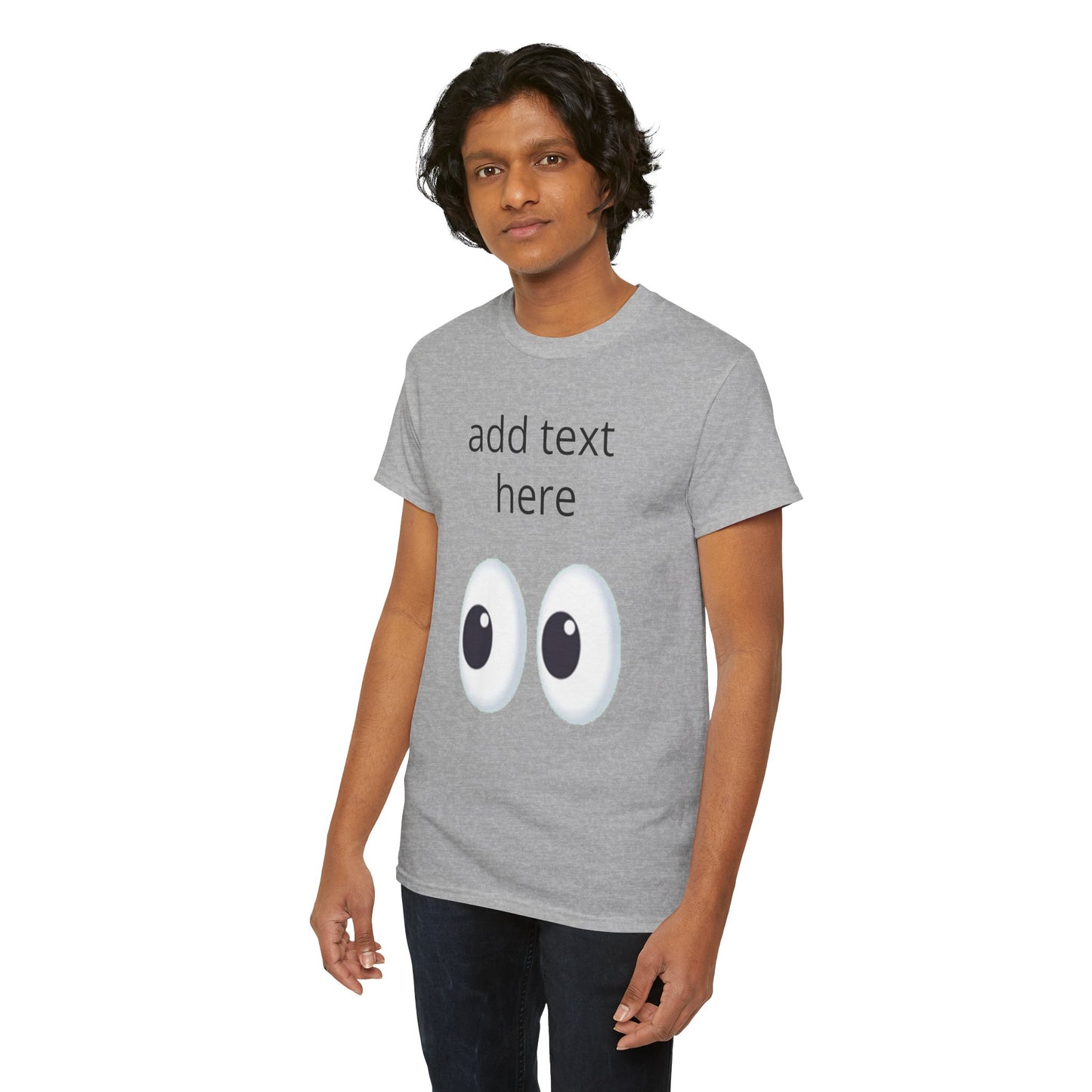 Funny Eyes Graphic Tee — Customizable “add text here” Shirt