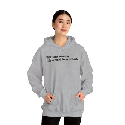 Music Lovers  Hooded Sweatshirt – 'Without Music, Life Would Be a Mistake'