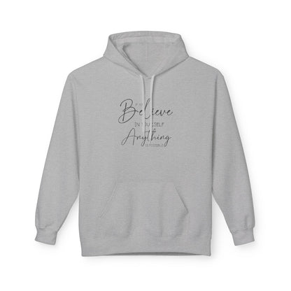 Believe Hoodie - Inspirational Fleece Sweatshirt for Men & Women, Cozy Gift, Motivation Apparel, Everyday Comfort