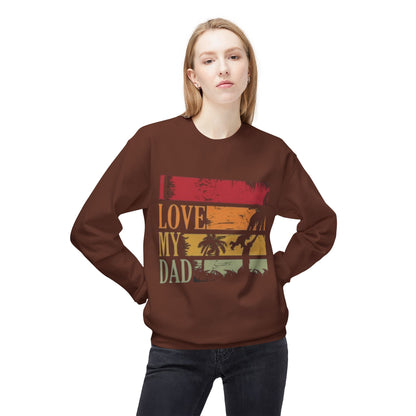 I Love My Dad Vintage Crewneck Sweatshirt, Father's Day Gift, Cozy  Fleece, Casual Wear, Family Reunion Apparel