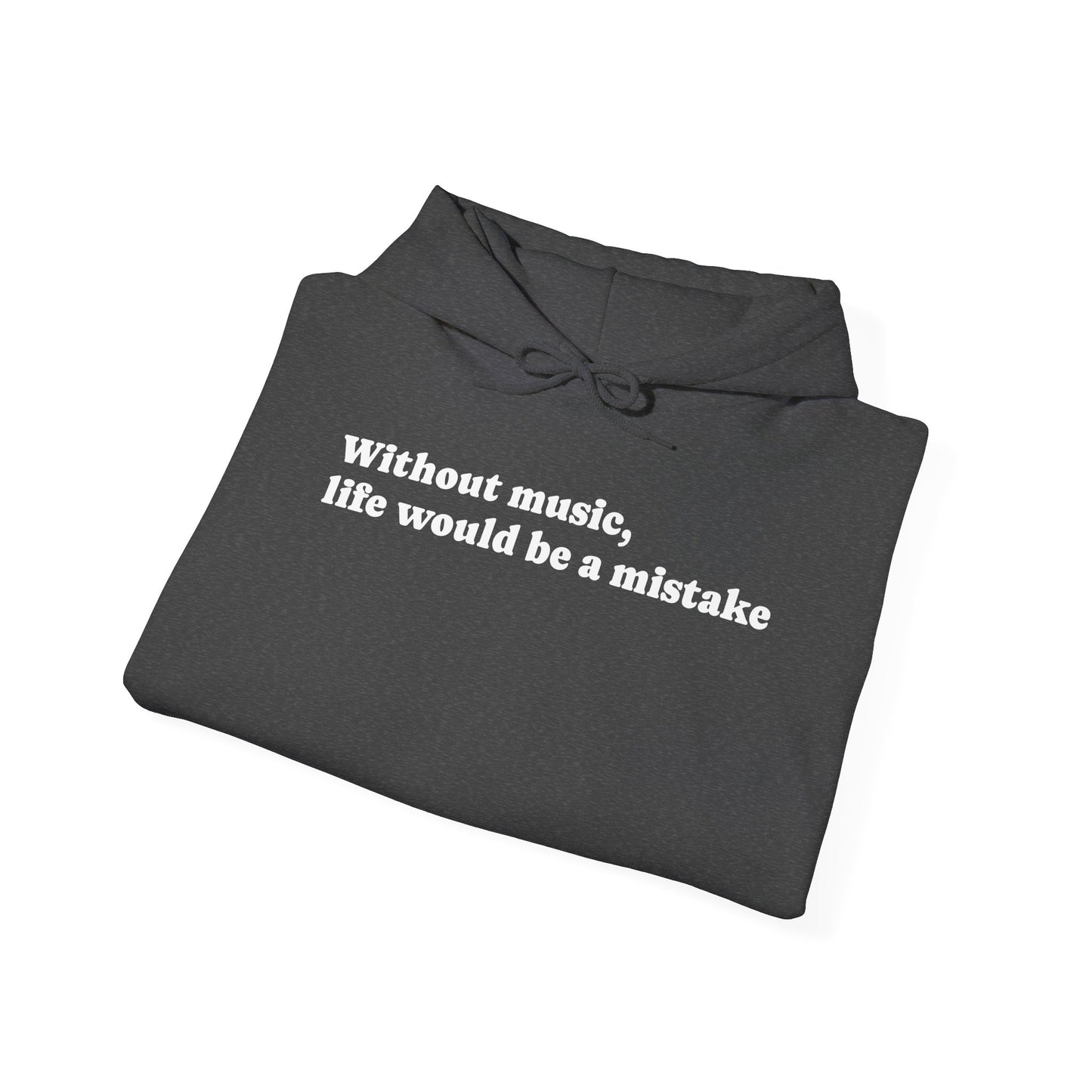 Music Lovers  Hooded Sweatshirt – 'Without Music, Life Would Be a Mistake'