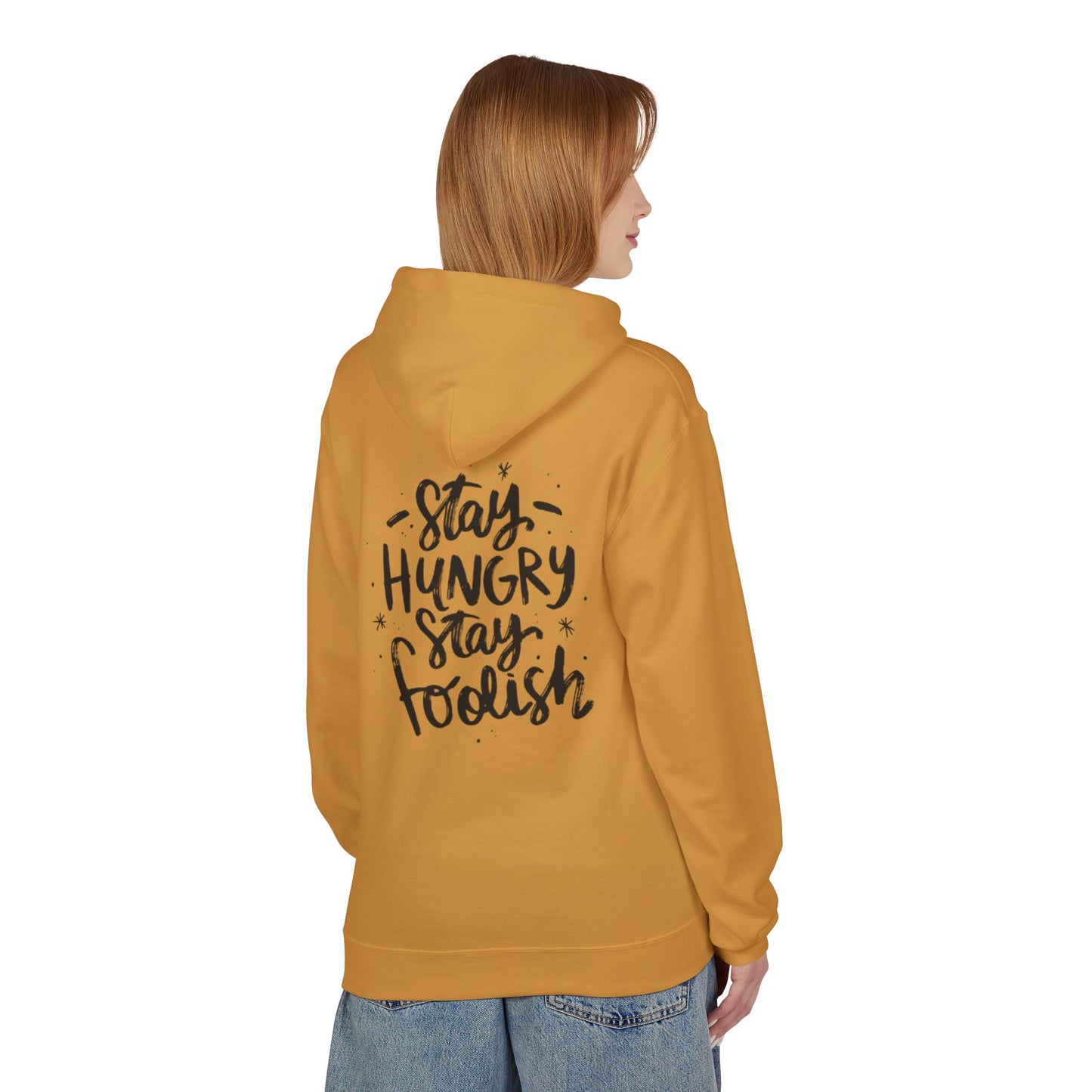 Inspirational Fleece Hoodie - Stay Hungry Stay Foolish, Sweatshirt, Cozy Gift, Motivational Apparel, Everyday Style