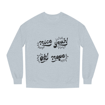 Comfy Statement Sweatshirt, Cute Casual Top, Graphic Sweatshirt, Gift for Friends, Fun Everyday Wear
