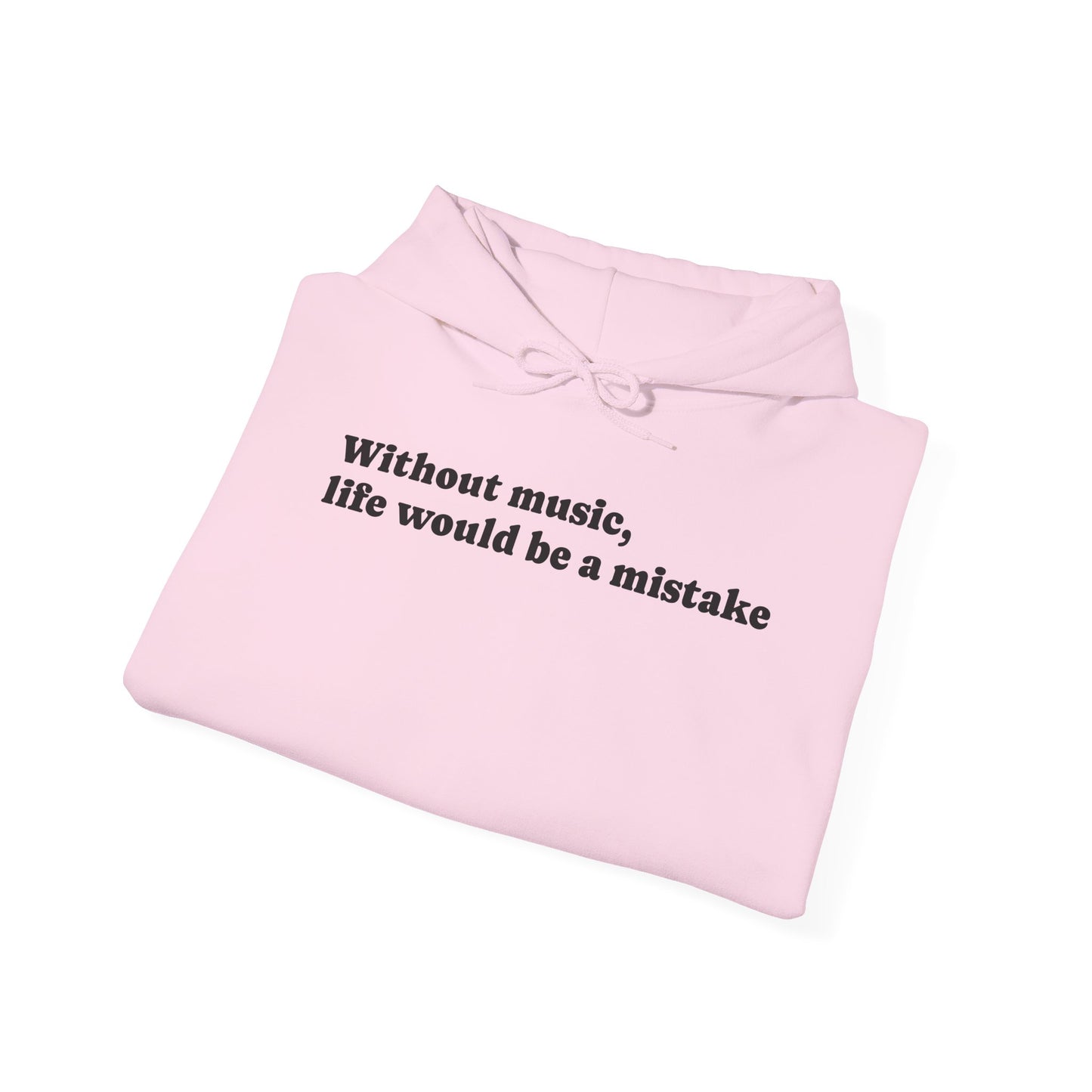 Music Lovers  Hooded Sweatshirt – 'Without Music, Life Would Be a Mistake'