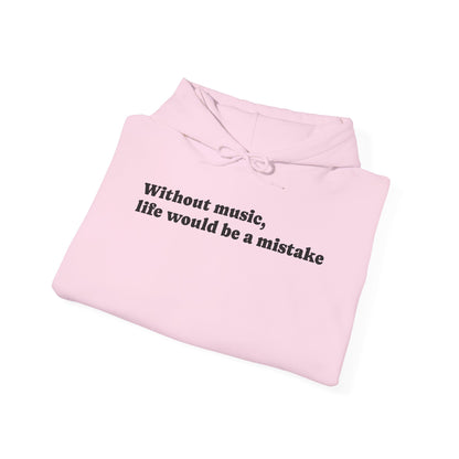 Music Lovers  Hooded Sweatshirt – 'Without Music, Life Would Be a Mistake'