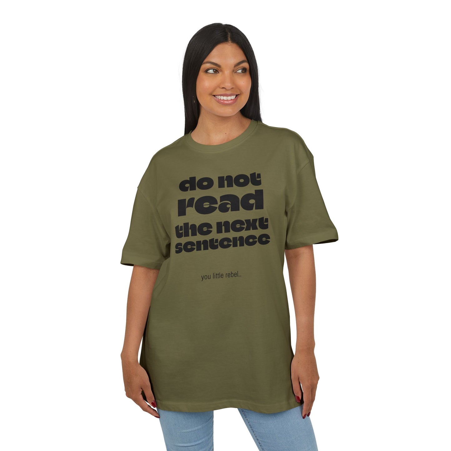 Do Not Read the Next Sentence,  Heavy Oversize Tee - Fun Graphic Shirt, Ideal for Casual Wear, Gifts, and Rebel Statements