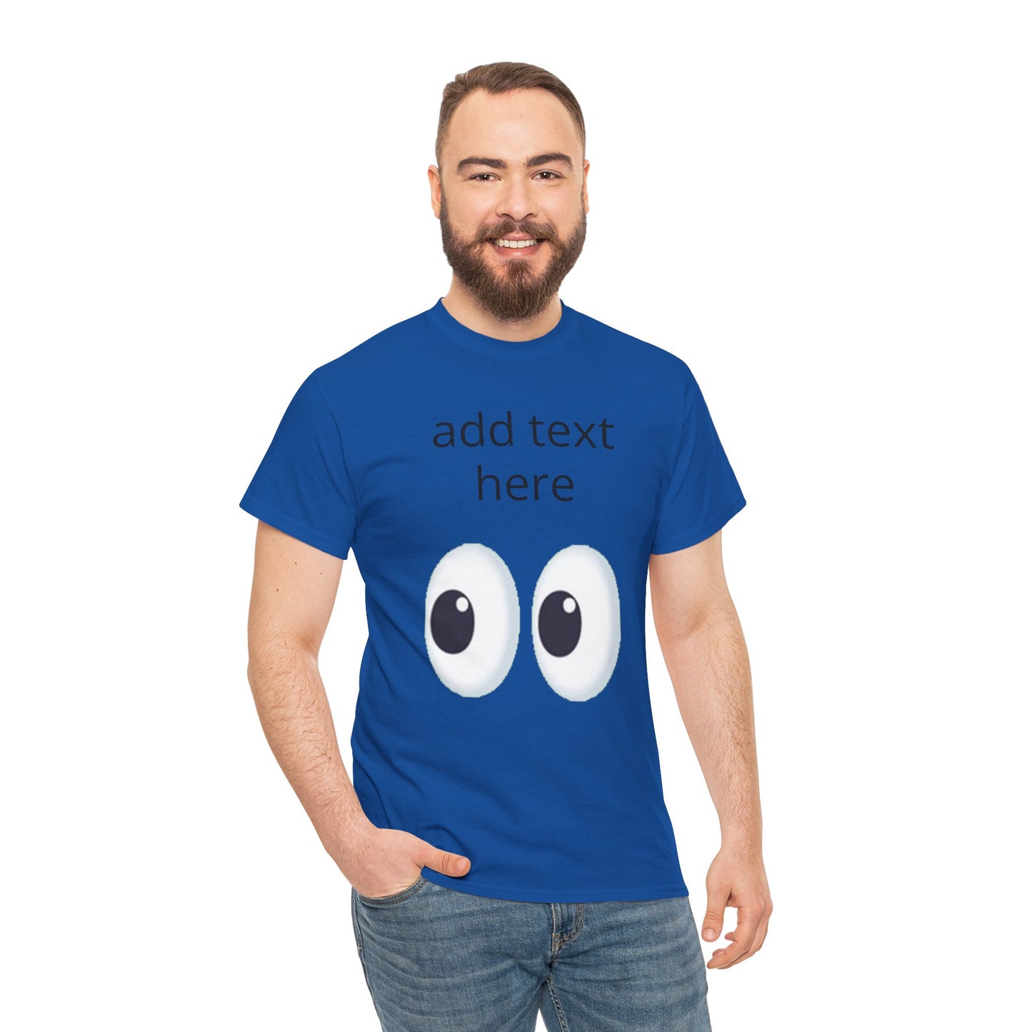 Funny Eyes Graphic Tee — Customizable “add text here” Shirt