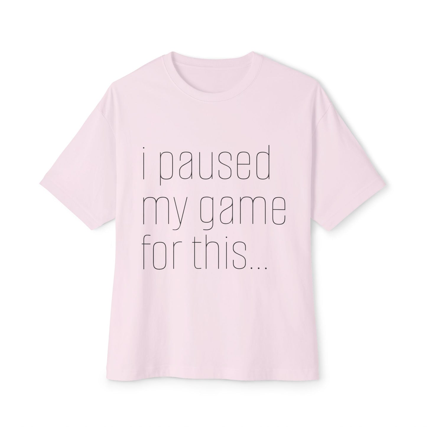 Casual Gamer Tee, I Paused My Game For This, Perfect for Gaming Lovers, Gift for Gamers, Relaxed Fit T-Shirt