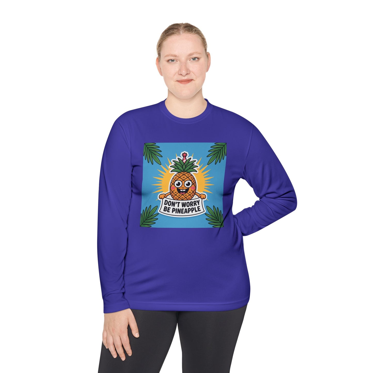 Pineapple Graphic Long Sleeve Tee, Don't Worry Be Pineapple Shirt, Casual Wear, Gift for Friends, Summer Style, Vacation Top.