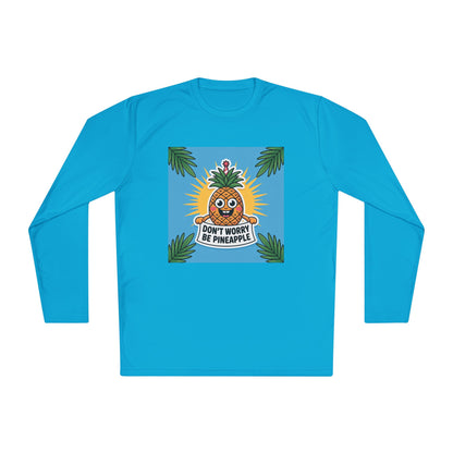 Pineapple Graphic Long Sleeve Tee, Don't Worry Be Pineapple Shirt, Casual Wear, Gift for Friends, Summer Style, Vacation Top.