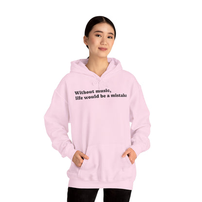 Music Lovers  Hooded Sweatshirt – 'Without Music, Life Would Be a Mistake'