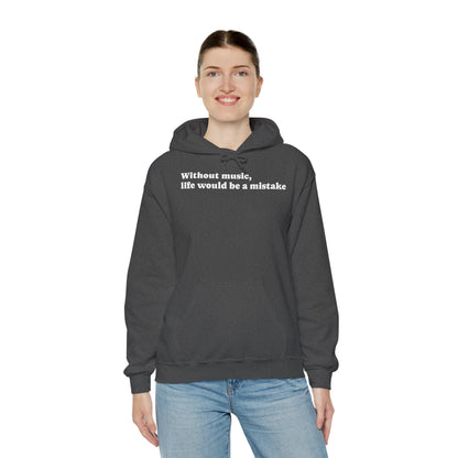 Music Lovers  Hooded Sweatshirt – 'Without Music, Life Would Be a Mistake'